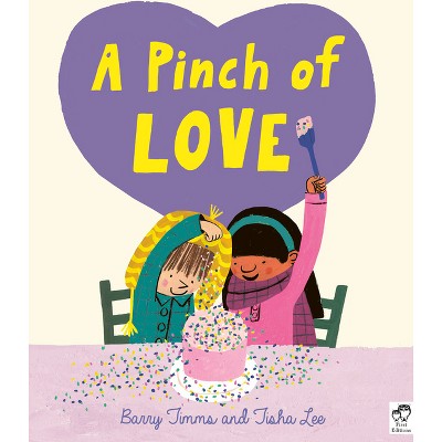 A Pinch of Love - by  Barry Timms (Hardcover)