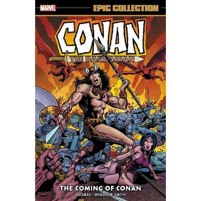 Conan the Barbarian Epic Collection: The Original Marvel Years - The Coming of Conan - (Paperback)