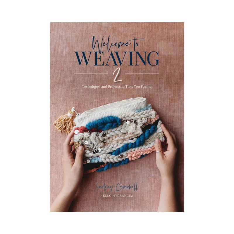 Welcome to Weaving 2 - by  Lindsey Campbell (Hardcover), 1 of 2