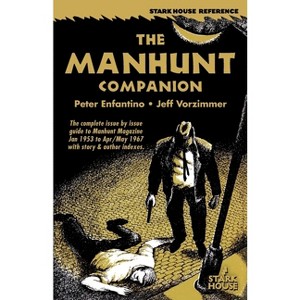 The Manhunt Companion - by  Peter Enfantino & Jeff Vorzimmer (Paperback) - 1 of 1