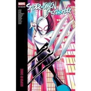 Spider-Gwen: Ghost-Spider Modern Era Epic Collection: Weapon of Choice - by  Jason LaTour & Marvel Various (Paperback) - 1 of 1