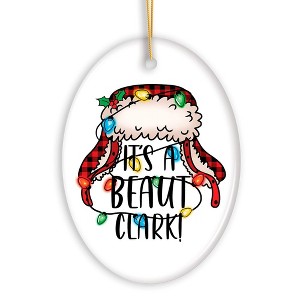 It’s a Beaut Clark Christmas Ornament, Funny Cousin Eddie Quote| OrnamentallyYou - 1 of 4