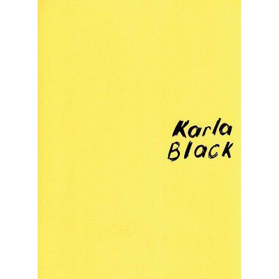 Karla Black - by  Barry Schwabsky (Paperback)