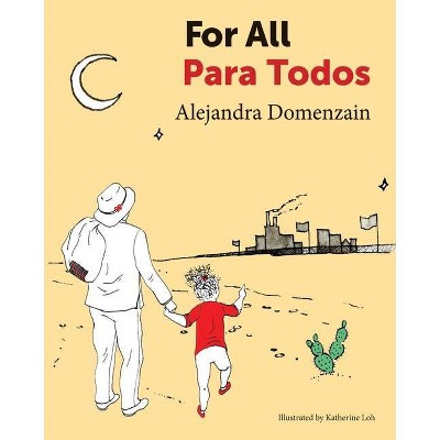 For All - by  Alejandra Domenzain (Paperback)