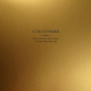Atmosphere - When Life Gives You Lemons You Paint That Shit Gold (Vinyl) - 1 of 1