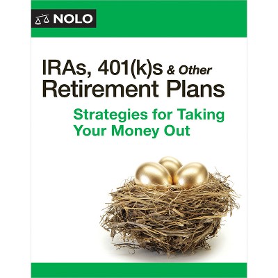 Iras, 401(k)S & Other Retirement Plans - 17th Edition by  Twila Slesnick & Tracy Shea (Paperback)