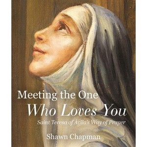 Meeting the One Who Loves You - by  Shawn Chapman (Paperback) - 1 of 1