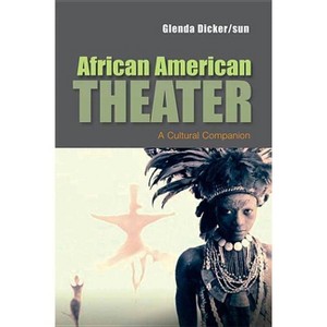 African American Theater - (Cultural History of Literature) by  Glenda Dicker/Sun (Paperback) - 1 of 1