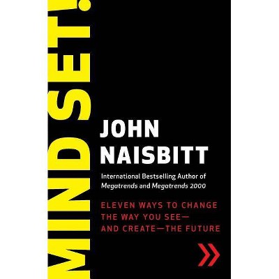 Mind Set! - by  John Naisbitt (Paperback)