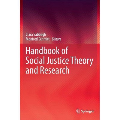 Handbook of Social Justice Theory and Research - by  Clara Sabbagh & Manfred Schmitt (Hardcover)