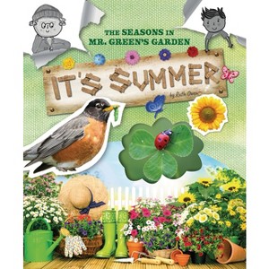 It's Summer - (The Seasons in Mr. Green's Garden) by  Ruth Owen (Paperback) - 1 of 1