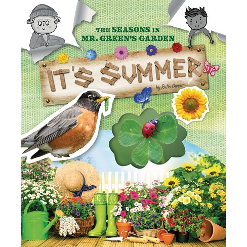 It's Summer - (The Seasons in Mr. Green's Garden) by  Ruth Owen (Paperback) - image 1 of 1