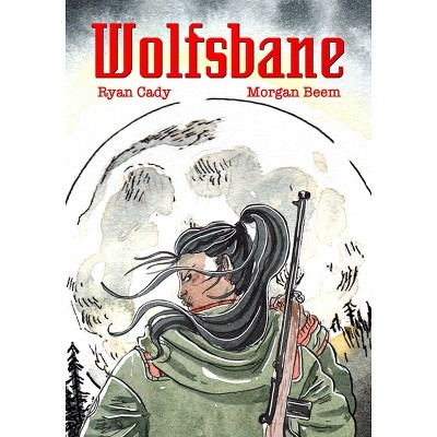Wolfsbane - by  Ryan Cady (Hardcover)