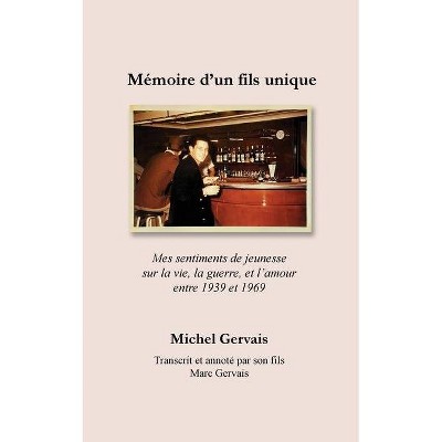 Mémoire d'un fils unique - by  Michel Gervais & Marc Gervais (Paperback)