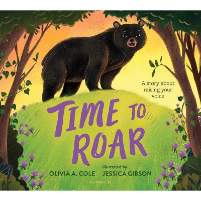 Time to Roar - by  Olivia a Cole (Hardcover)