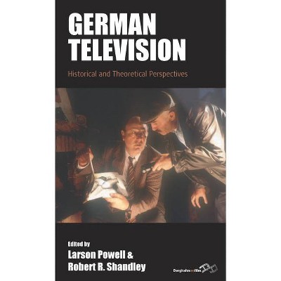 German Television - (Film Europa) by  Larson Powell & Robert Shandley (Paperback)