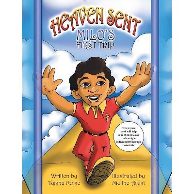 Heaven Sent - by  Tyisha Noise (Paperback)