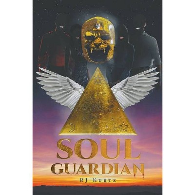 Soul Guardian - by  Rj Kurtz (Paperback)