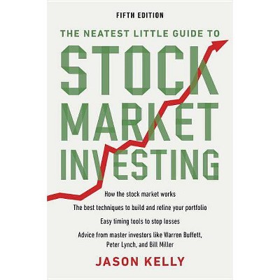 The Neatest Little Guide to Stock Market Investing - by  Jason Kelly (Paperback)