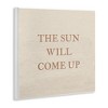 Stupell Industries Sun Will Come Up Phrase, 12" x 12" - 3 of 4