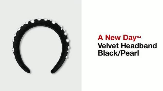 Velvet Headband - A New Day&#8482; Black/Pearl, 2 of 7, play video