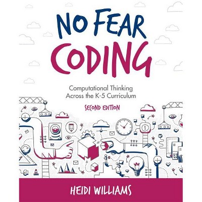 No Fear Coding - 2nd Edition by  Heidi Williams (Paperback)