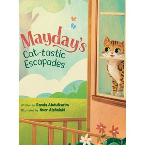 Mayday's Cat-tastic Escapades - by  Randa Abdulkarim (Hardcover) - 1 of 1