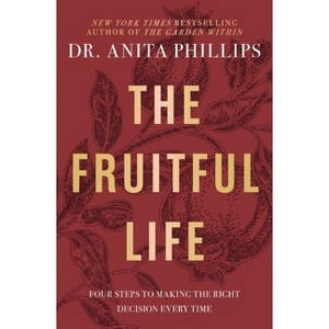 The Fruitful Life - by  Anita Phillips (Hardcover) - 1 of 1