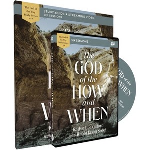 The God of the How and When Study Guide with DVD - (God of the Way) by  Kathie Lee Gifford (Paperback) - 1 of 1