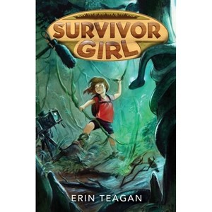 Survivor Girl - by  Erin Teagan (Hardcover) - 1 of 1