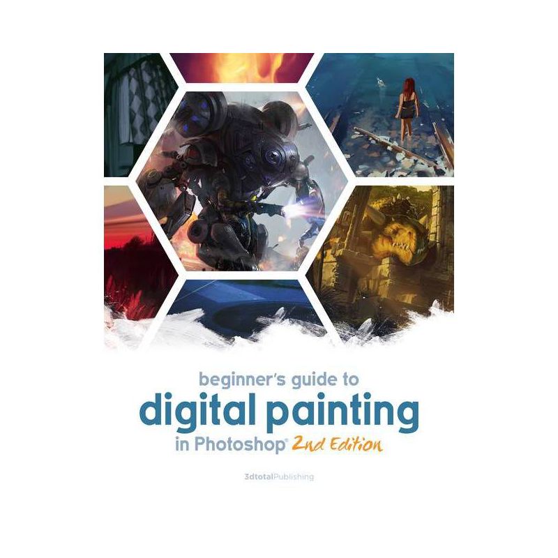Beginner's Guide to Digital Painting in Photoshop 2nd Edition - by  Publishing 3dtotal (Paperback), 1 of 2