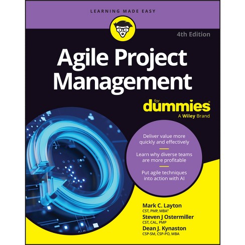 Agile Project Management for Dummies - 4th Edition by  Mark C Layton & Steven J Ostermiller & Dean J Kynaston (Paperback) - image 1 of 1