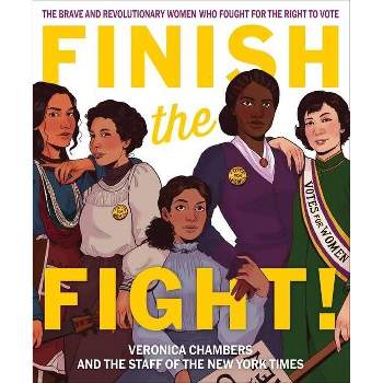 Finish the Fight! - by  Veronica Chambers & The Staff of the New York Times (Hardcover)