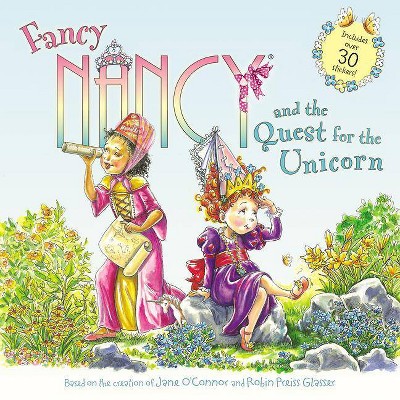 Fancy Nancy and the Quest for the Unicorn -  (Fancy Nancy) by Jane O'Connor (Paperback)