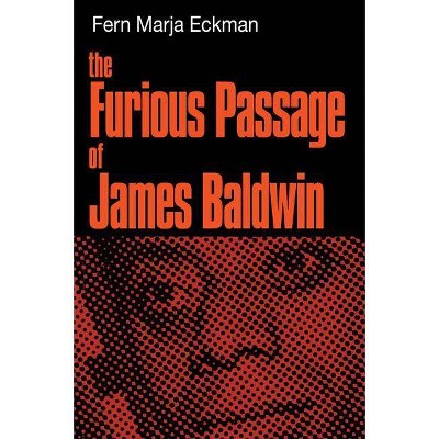 The Furious Passage of James Baldwin - by  Fern Marja Eckman (Paperback)