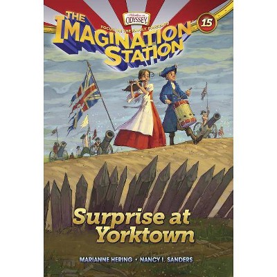 Surprise at Yorktown - (Imagination Station Books) by  Marianne Hering & Nancy I Sanders (Paperback)