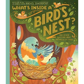 What's Inside a Bird's Nest? - by  Rachel Ignotofsky (Hardcover)