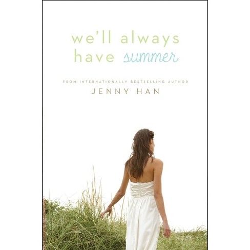 We'll Always Have Summer ( Summer) (reprint) (paperback) By Jenny Han :  Target