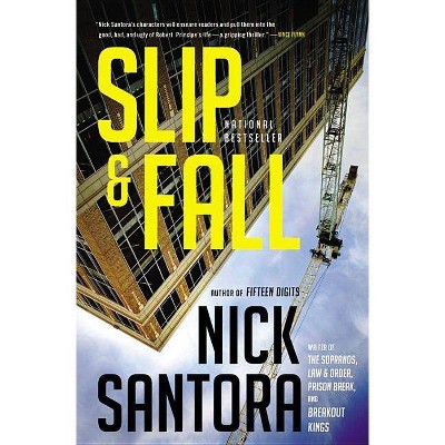 Slip & Fall - by  Nick Santora (Paperback)