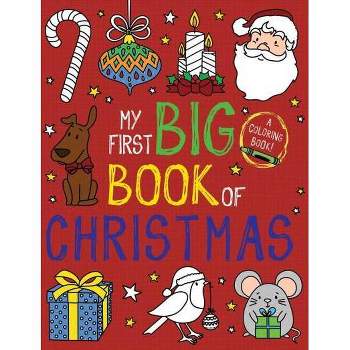 My First Big Book of Christmas - (My First Big Book of Coloring) by  Little Bee Books (Paperback)