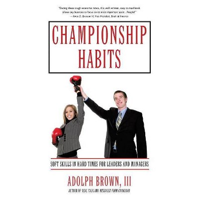 Championship Habits - by  Adolph Brown (Paperback)