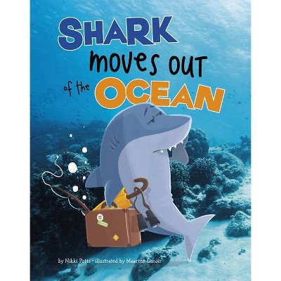 Shark Moves Out of the Ocean - (Habitat Hunter) by  Nikki Potts (Hardcover)