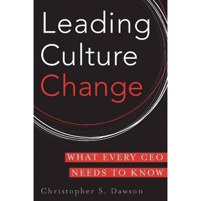 Leading Culture Change - by  Chris Dawson (Hardcover)