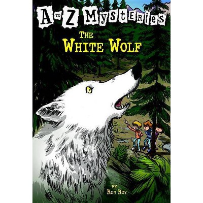 The White Wolf - (A to Z Mysteries) by  Ron Roy (Paperback)