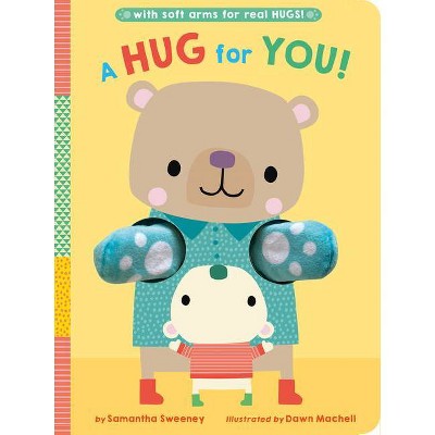 A Hug for You! - by  Samantha Sweeney (Board Book)
