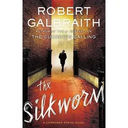 The Silkworm ( Cormoran Strike) (Hardcover) by Robert Galbraith
