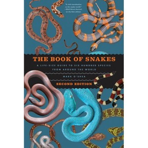The Book of Snakes - 2nd Edition by  Mark O'Shea (Hardcover) - 1 of 1
