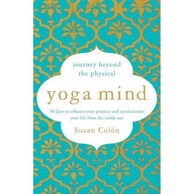 Yoga Mind - by  Suzan Colón (Paperback)