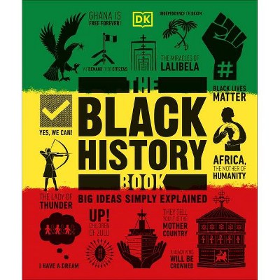 The Black History Book - (Big Ideas) by  DK (Hardcover)