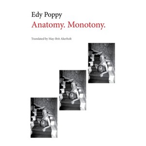 Anatomy. Monotony. - (Norwegian Literature) by  Edy Poppy (Paperback) - 1 of 1